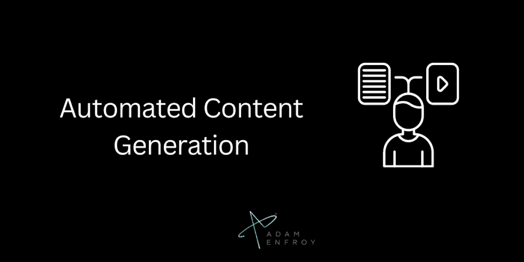 Automated Content Generation

