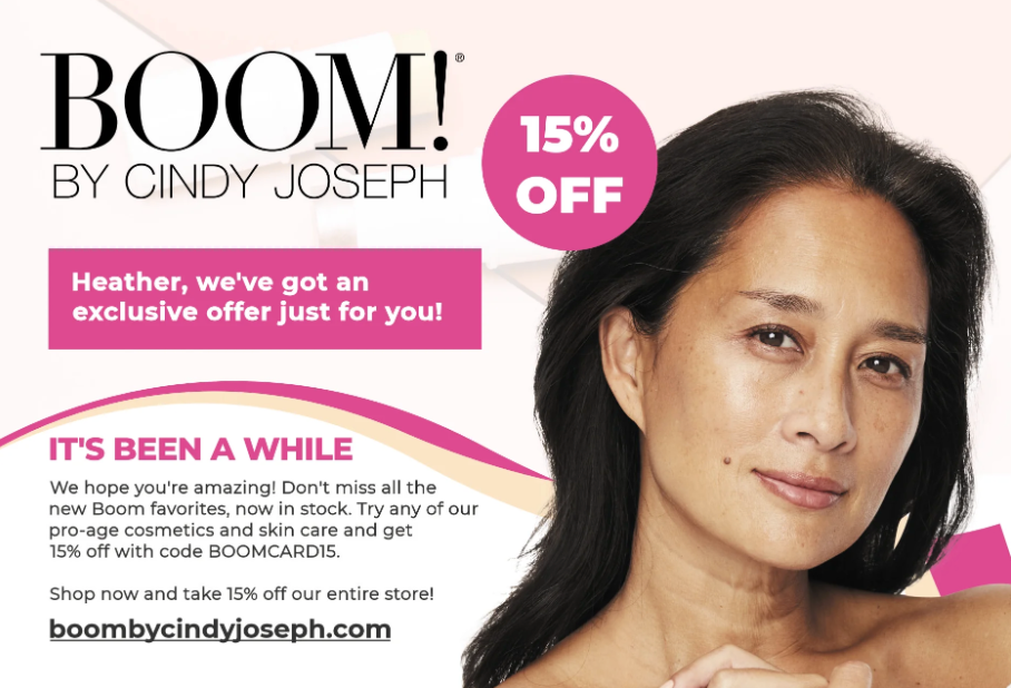 Image of direct mail postcard from Boom! By Cindy Joseph offering a 15% off discount