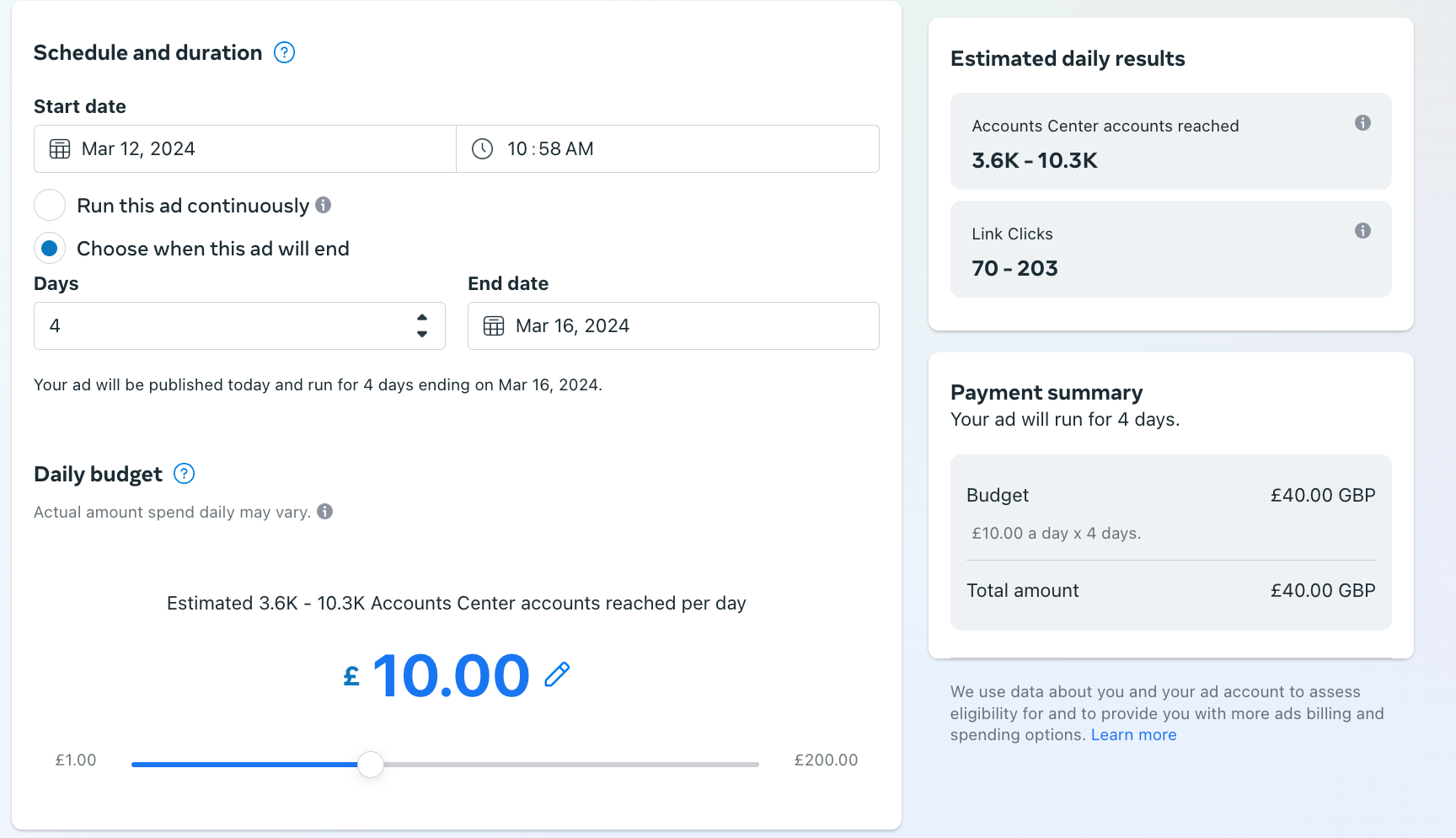 Facebook shows you can reach up to 10,000 people with a daily budget of £10.