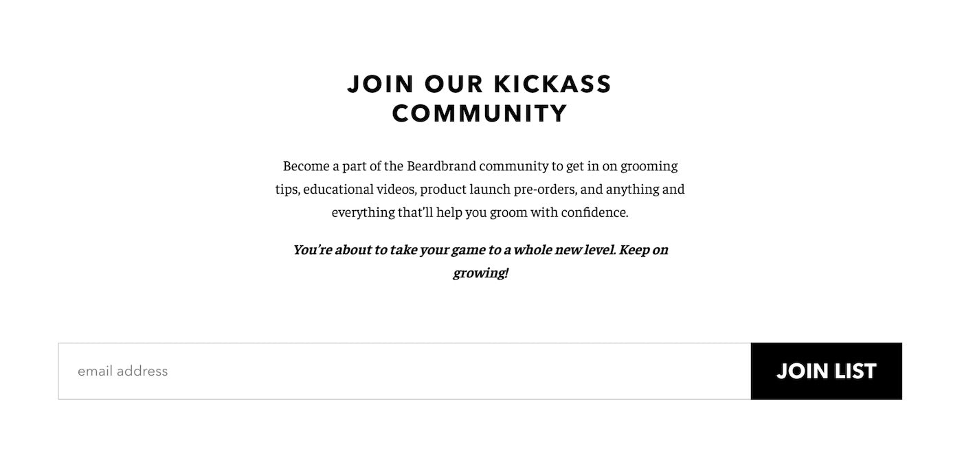 A newsletter CTA for Beardbrand focusing on the value of joining the email community. The copy reads Join Now