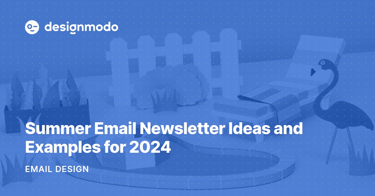 Summer Email Newsletter Ideas and Examples for 2024