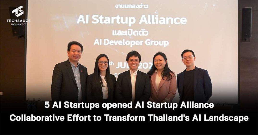 5 AI Startups opened AI Startup Alliance Collaborative Effort to Transform Thailand’s AI Landscape