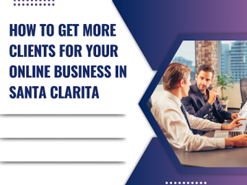 How To Get More Clients For Your Online Business In Santa Clarita — KHTS Radio — Santa Clarita Radio