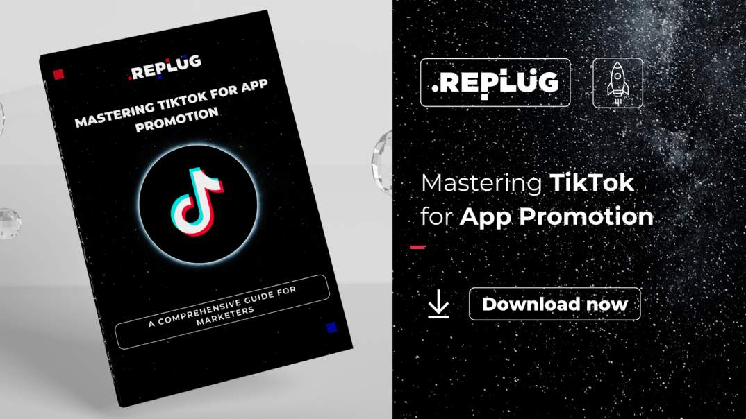 Ultimate Guide to TikTok Marketing for Apps: REPLUG’s Ebook