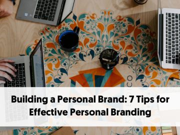 7 Personal Branding Tips For Building a Stronger Profile