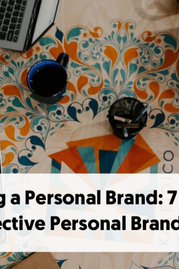 7 Personal Branding Tips For Building a Stronger Profile