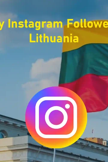 5 Best Sites to Buy Instagram Followers Lithuania (Real & Cheap)