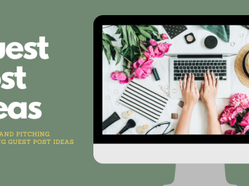 Crafting and Pitching Compelling Guest Post Ideas: A Comprehensive Guide