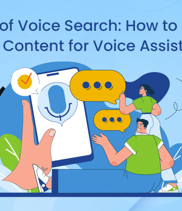 The Rise of Voice Search: How to Optimize Your Content for Voice Assistants