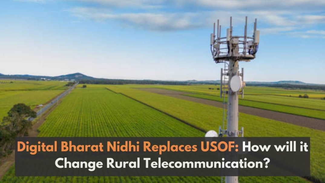 Digital Bharat Nidhi Replaces USOF; How Will Digital Bharat Nidhi Make a Difference?