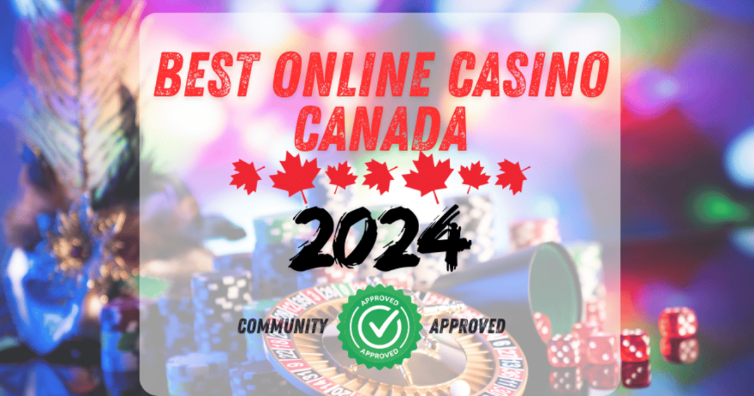 Best Online Casino Canada 2024: Community’s Perspective