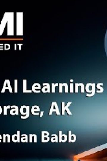 Generative AI Learnings from Anchorage, Alaska — ICYMI