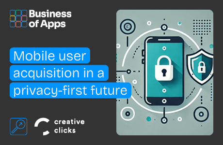 Mobile user acquisition in a privacy-first future