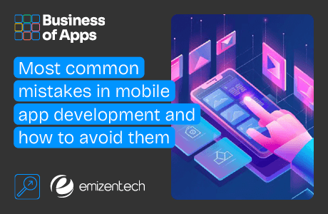 Most common mistakes in mobile app development and how to avoid