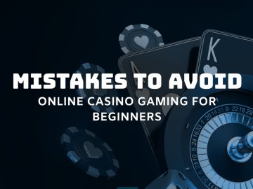 Common mistakes to avoid as a new player at online casinos