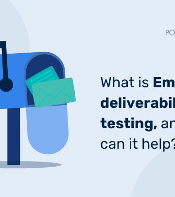 What is Email deliverability testing, and how can it help?