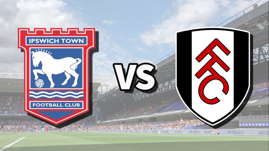 Ipswich Town vs Fulham live stream: How to watch Premier League game online