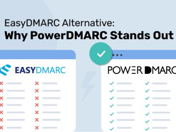 EasyDMARC Alternative: Why PowerDMARC Stands Out