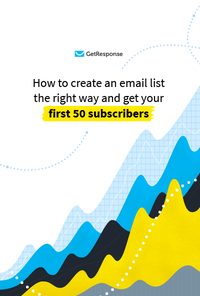 How to Create an Email List the Right Way.