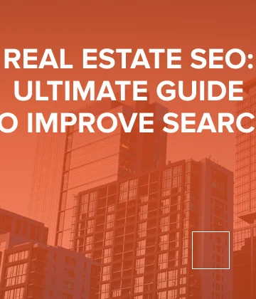 7 Game-Changing Steps to Skyrocket Your Real Estate Website’s SEO