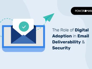 The Role of Digital Adoption in Email Deliverability & Security