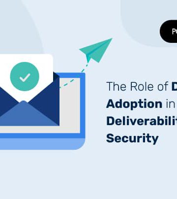 The Role of Digital Adoption in Email Deliverability & Security