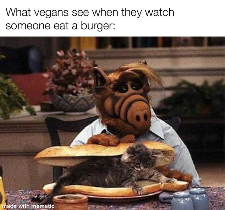 What vegans see when they watch someone eat a burger: made with mematic