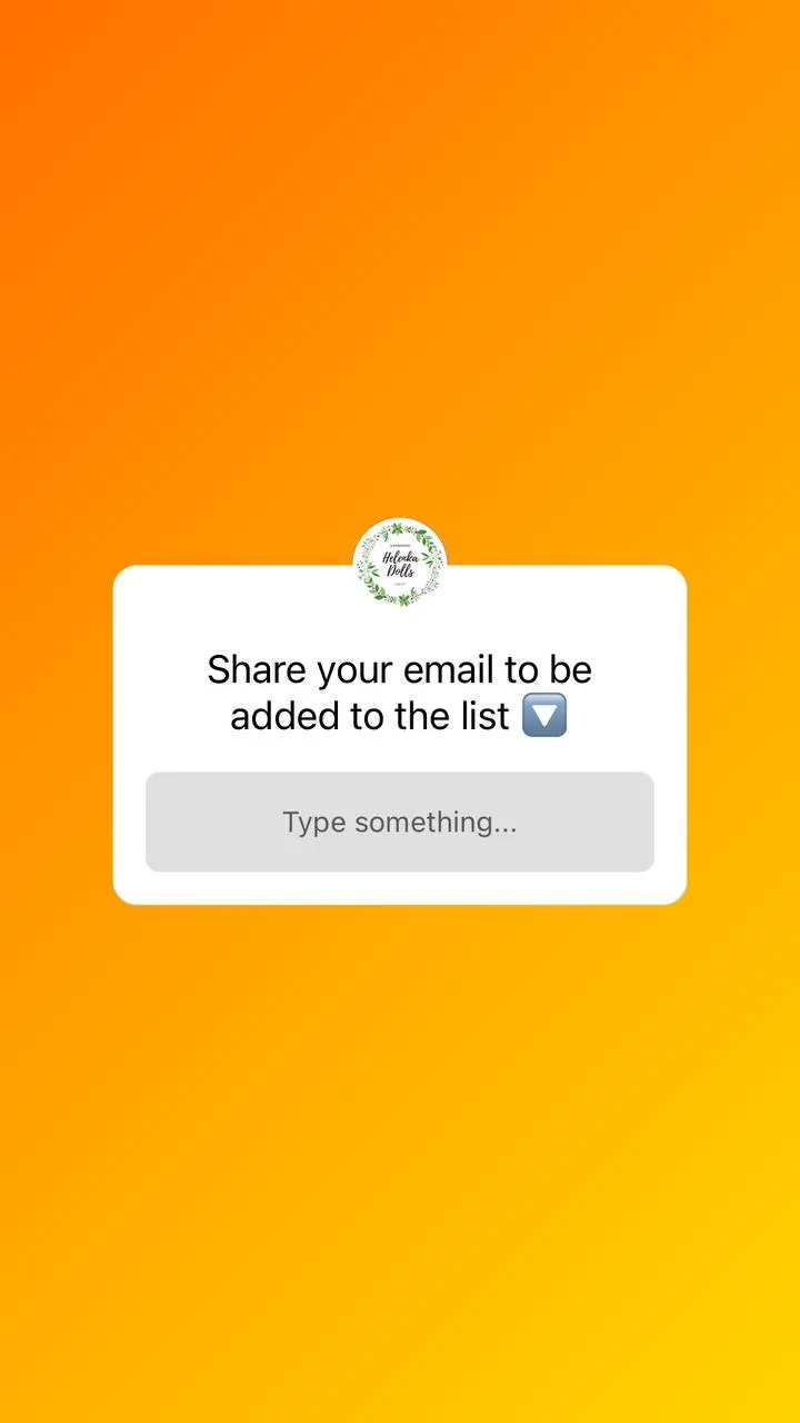 Instagram story sticker asking for email addresses to grow email list with Instagram.