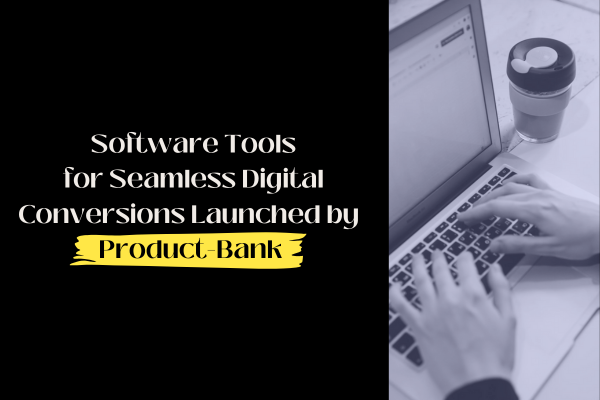 Product-Bank Announces Launch of Comprehensive Software Tools for Seamless Digital Conversions