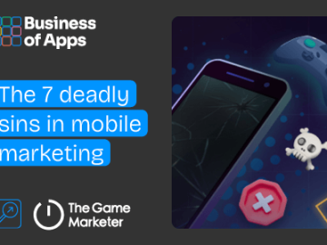 The 7 deadly sins in mobile marketing