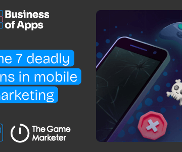 The 7 deadly sins in mobile marketing