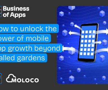 How to unlock the power of mobile app growth beyond walled gardens