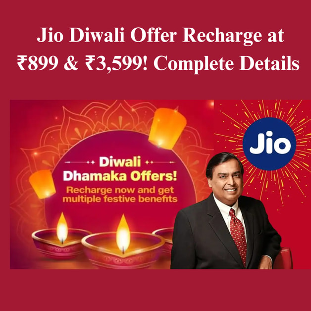 Jio Diwali Offer Recharge at ₹899 & ₹3,599! Complete Details