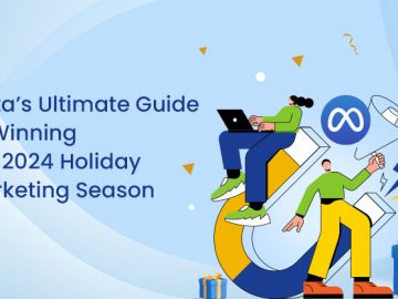 Meta’s Ultimate Guide to Winning the 2024 Holiday Marketing Season