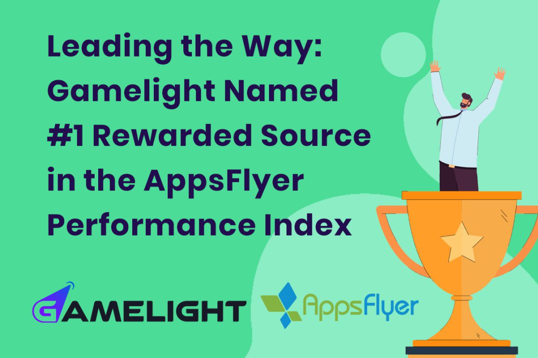 Gamelight Named #1 Rewarded Source In The AppsFlyer Performance Index