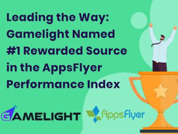 Gamelight Named #1 Rewarded Source In The AppsFlyer Performance Index