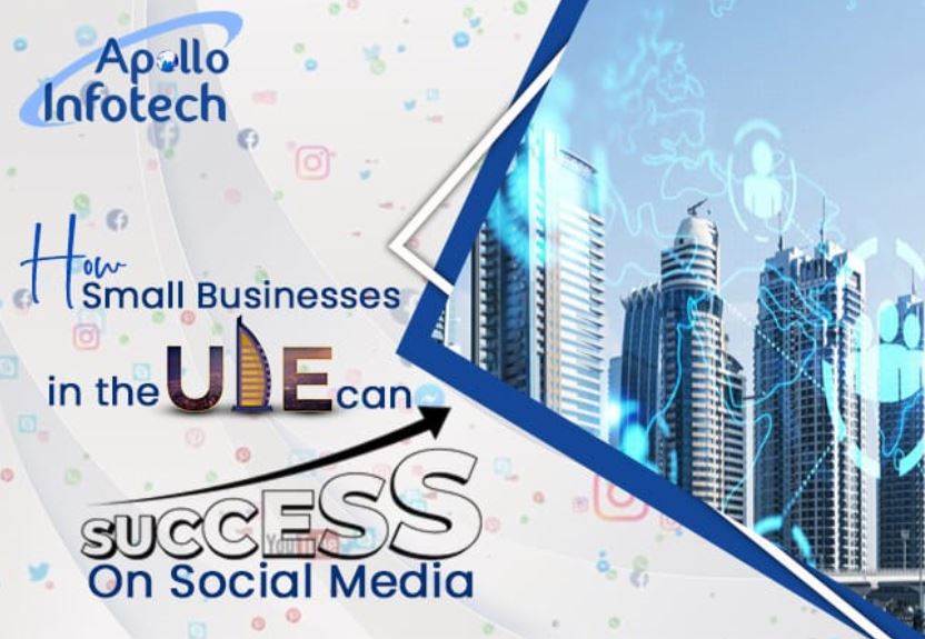 How Small Businesses In The UAE Can Succeed On Social Media