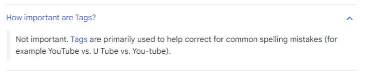A screenshot of YouTube's help center that clearly states: tags are not important on YouTube.