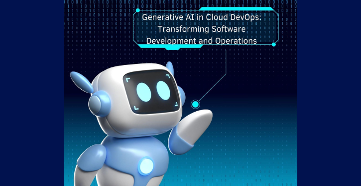 Generative AI in Cloud DevOps: Transforming Software Development and Operations