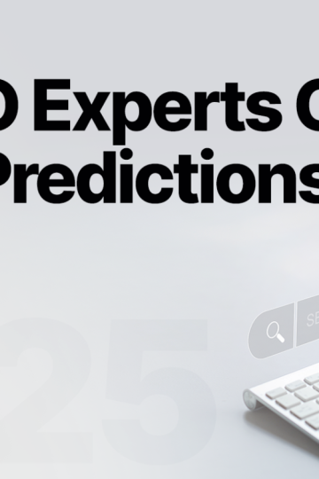 22 SEO Experts Offer Their Predictions For 2025