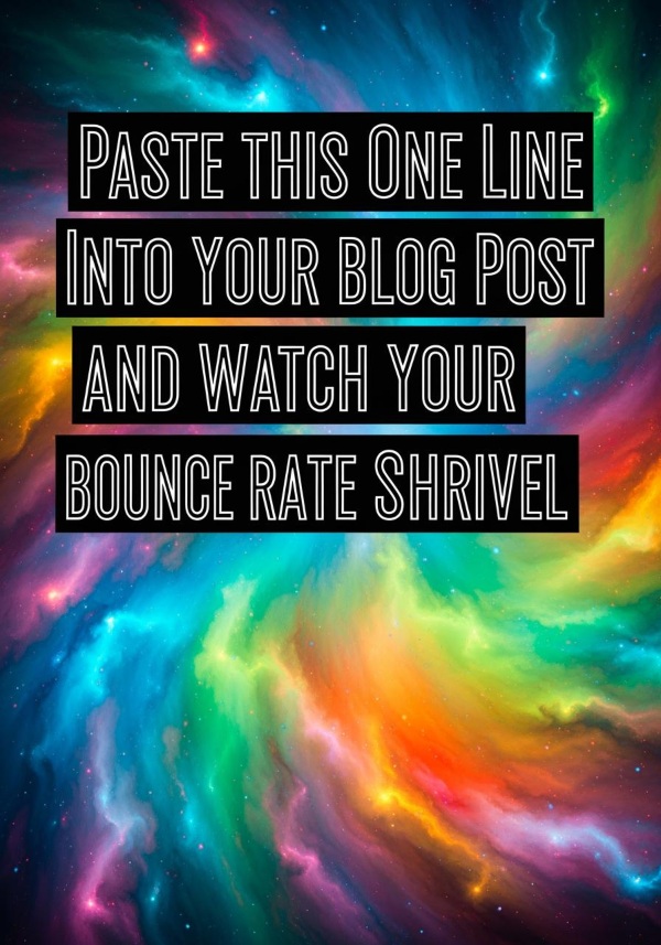 Paste This One Line Into Your Blog Post and Watch Your Bounce Rate Shrivel