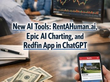 New AI Tools: RentAHuman.ai, Epic AI Charting, and Redfin App in ChatGPT