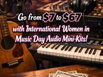 Go from to with International Women in Music Day Audio Mini-Kits Go from to with International Women in Music Day Audio Mini-Kits