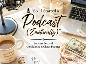 🎙️ “So… I Started a Podcast (Emotionally)” – Podcast Festival Confidence & Chaos Planner