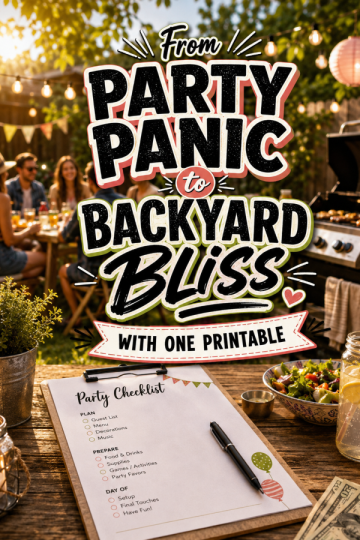 From Party Panic to Backyard Bliss With One Printable