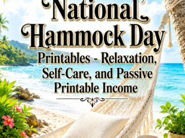 National Hammock Day Printables – Relaxation, Self-Care, and Passive Printable Income National Hammock Day Printables – Relaxation, Self-Care, and Passive Printable Income